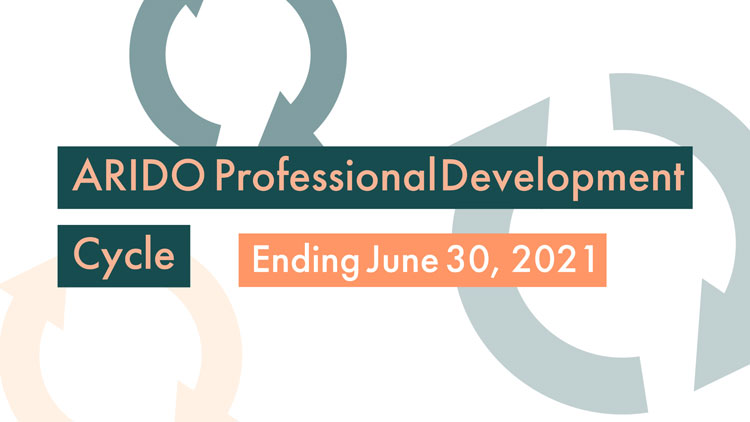 ARIDO Professional Development Cycle Ending June 30, 2021