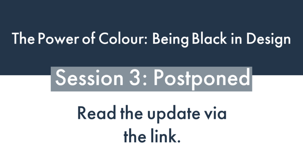 Power of Colour Session 3 Postponed