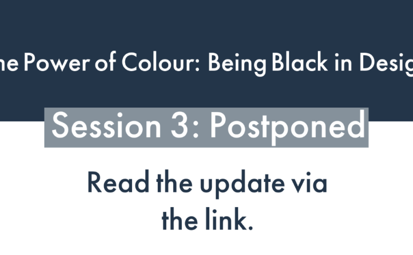 The Power of Colour Session 3 Postponed