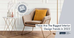 These Are The Biggest Interior Design Trends in 2023