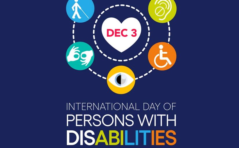 December 3rd  – International Day of Persons with Disabilities