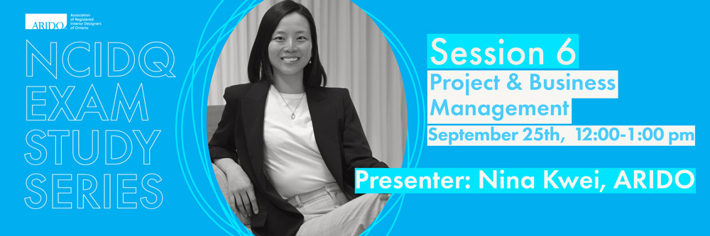 NCIDQ Exam Study Series Session 6: Project and Business Management. September 25th at noon