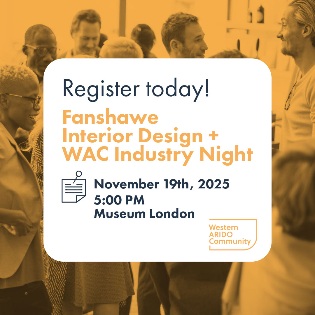 Fanshawe Interior Design + Western ARIDO Community Industry Night - ARIDO